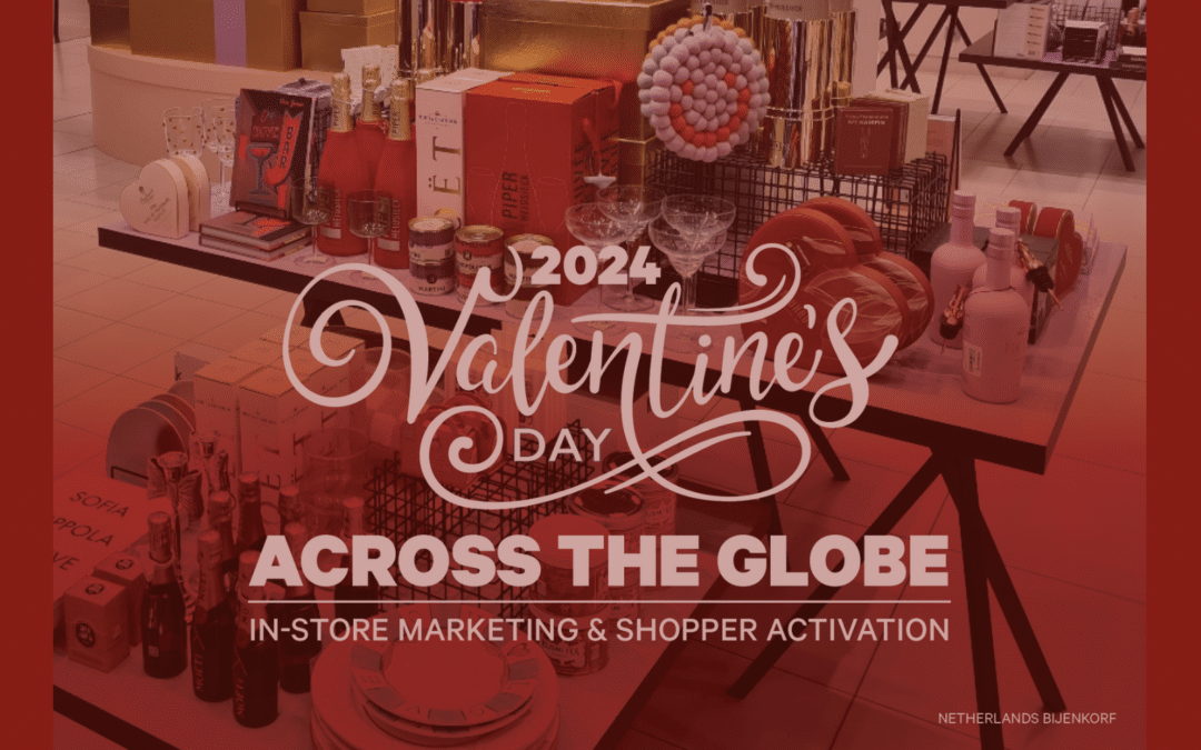 In-Store-Report 2024 Valentine`s Day – Across the Globe